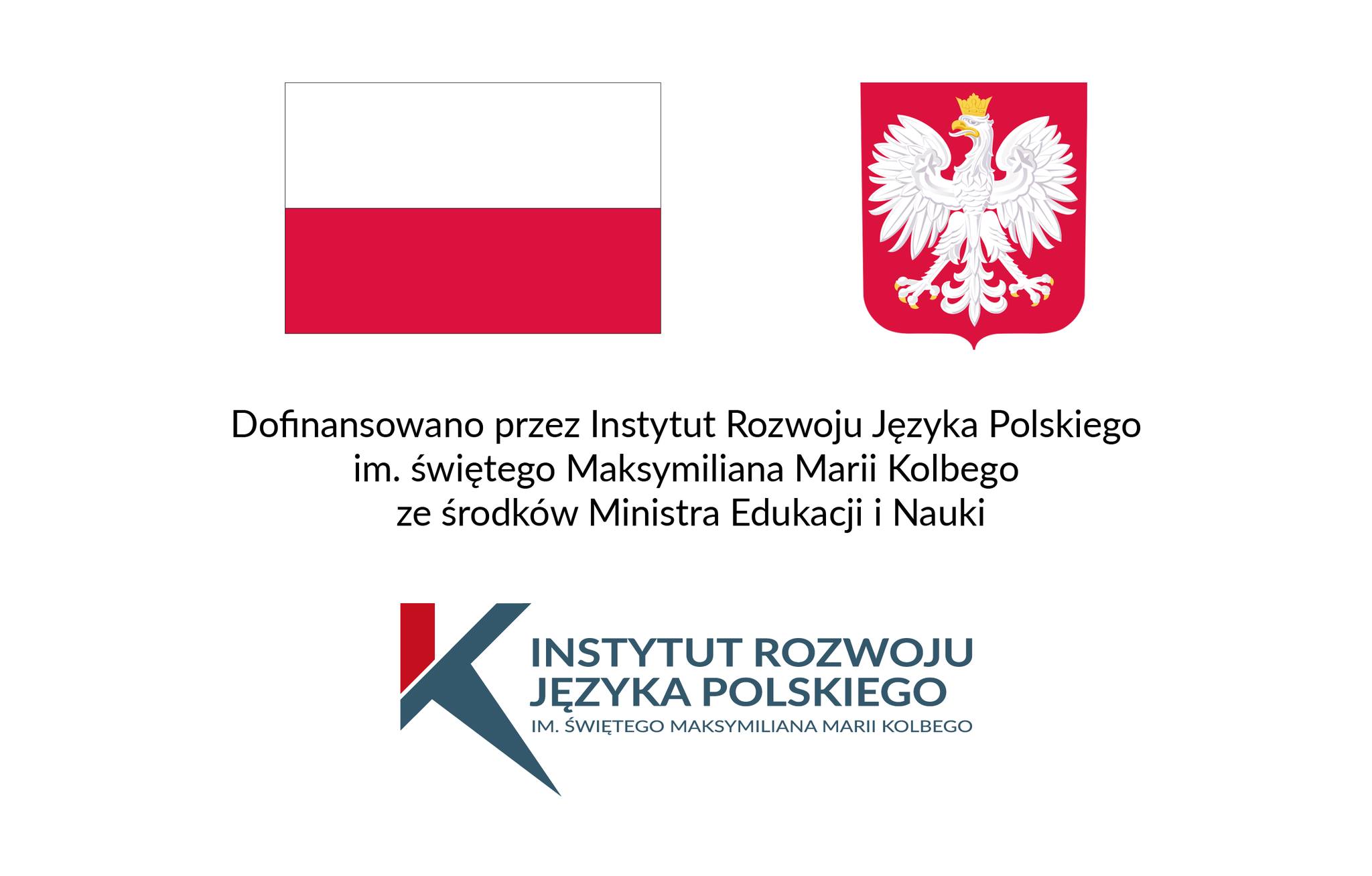 Projekt dofinansowany przez Instytut Rozwoju Języka Polskiego im. świętego Maksymiliana Marii Kolbego ze środków Ministra Edukacji i Nauki